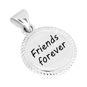 Przywieszka ze srebra 925 - okrąg ze zdobioną krawędzią, napis "Friends forever"