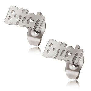 Stalowe kolczyki w srebrnym kolorze, lśniący napis "BITCH"